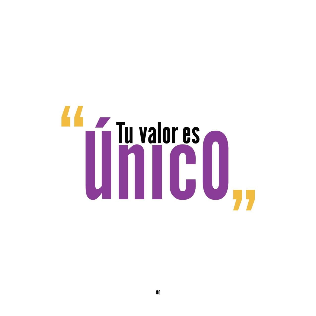 Tu valor es único